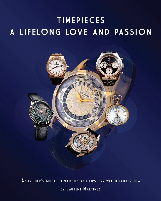 TIMEPIECES A LIFELONG LOVE AND PASSION